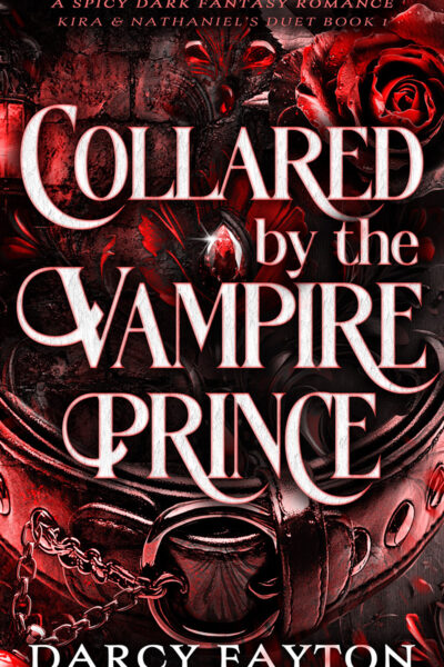 Cover of Collared by the Vampire Prince by Darcy Fayton