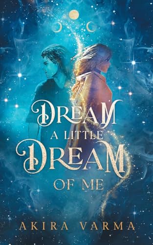 Cover of Dream a Little Dream of Me by Akira Varma