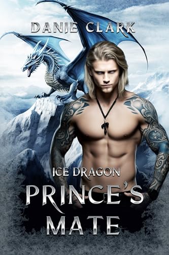 Cover of Ice Dragon Prince’s Mate by Danie Clark