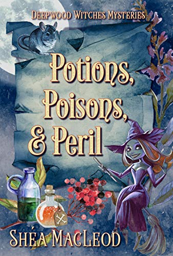 Cover of Potions, Poisons, and Peril by Shéa MacLeod