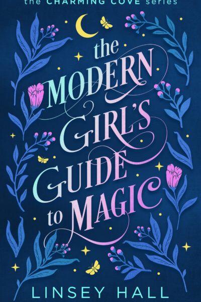 Cover of The Modern Girl’s Guide to Magic by Linsey Hall