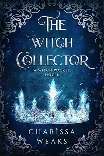 Cover of The Witch Collector by Charissa Weaks