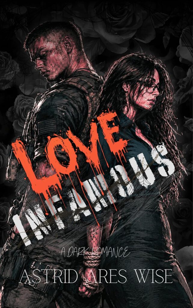 Cover of Love INFAMOUS by Astrid Ares Wise
