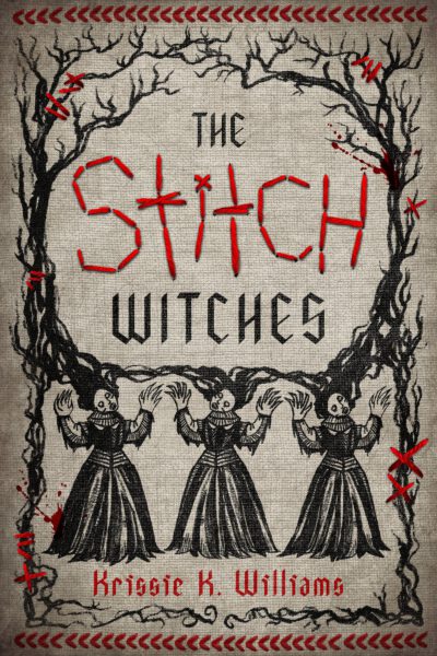 Cover of The Stitch Witches by Krissie K. Williams