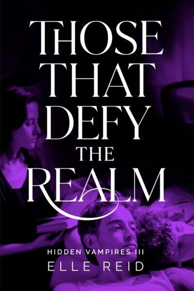 Cover of Those That Defy the Realm by Elle Reid